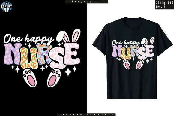Celebrate Nursing with One Happy Nurse Easter T-shirt Design